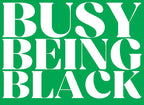 Busy Being Black Pin