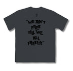 Juneteenth We Ain’t Free Till We All Free Tee